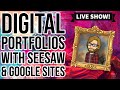Digital Portfolios with Seesaw and Google Sites