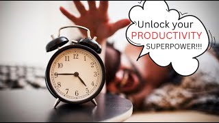 Early Bird or Night Owl Unlock YOUR Productivity Superpower