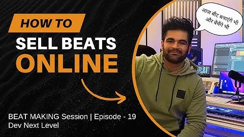 BEAT MAKING Session | Episode - 19 | Dev Next Level | How To Sell Beat Online