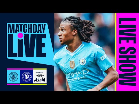 MATCHDAY LIVE! CITY WELCOME CHELSEA TO THE ETIHAD! 