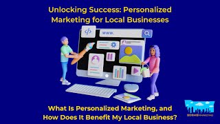 Unleashing the Power of Personalized Marketing Stand Out in Your Local Business!
