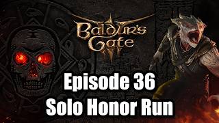 Act 3, reaching level 12! Nautiloid again! Episode 36 | Baldurs Gate 3 SOLO Honor Run