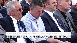 Prishet Ceremonia Kabashi I Quan Vrasës Liderët Politik T7