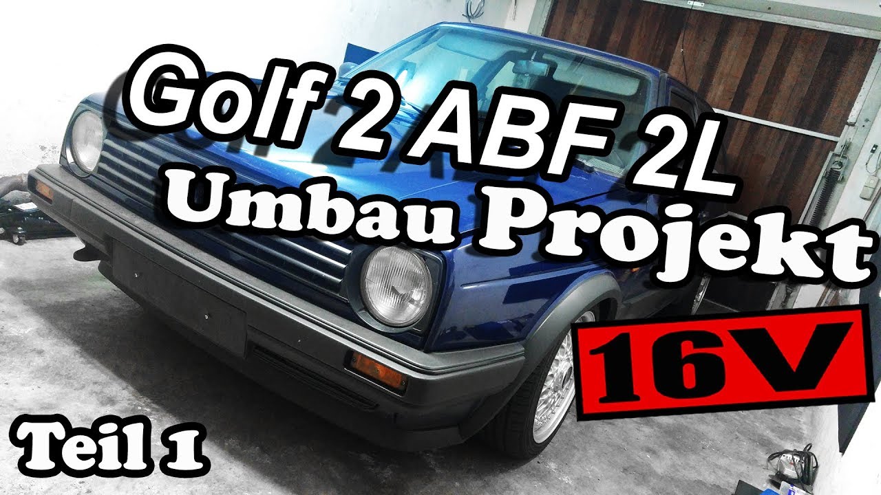 Golf 2 ABF 2L 16V Umbau Projekt Teil1 | Motorausbau