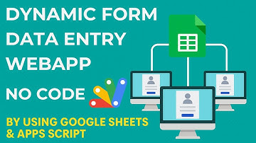 Google Sheets Dynamic Form Web App for Multi Data Entry with File Upload | D13