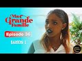 Série Ivoirienne - Ma Grande Famille - Saison 1 Episode 36