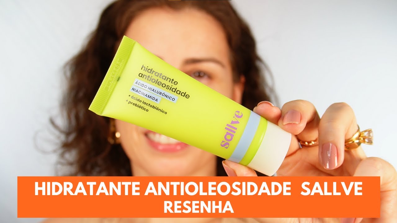 Hidratante Antioleosidade da Sallve - resenha! Tem acabamento matte? Qual a  composição? Veja aqui!