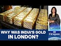 Rbi shifts 100 tonnes of gold from london to india  vantage with palki sharma