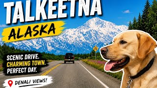 A Perfect Summer Day in Talkeetna, Alaska