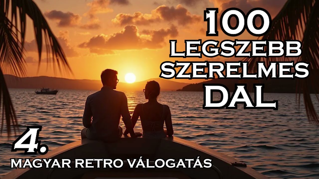 100 LEGSZEBB SZERELMES DAL • No4. (magyar retro válogatás)