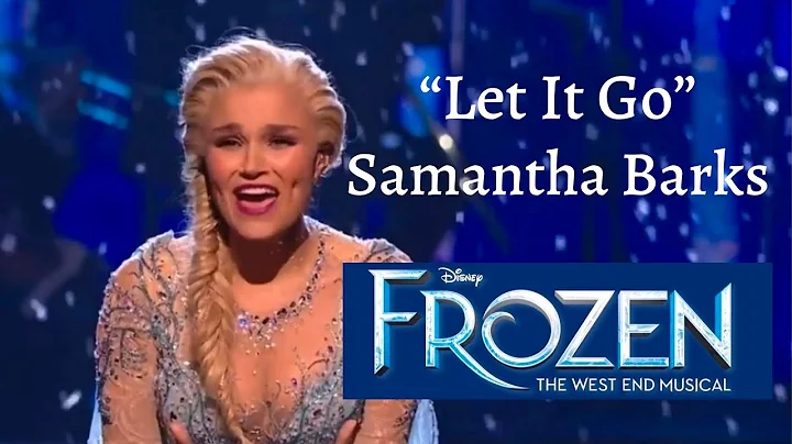 Samantha Barks - FULL Let It Go | Frozen West End ...