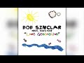 Bob Sinclar Gary Pine Love Generation HQ 
