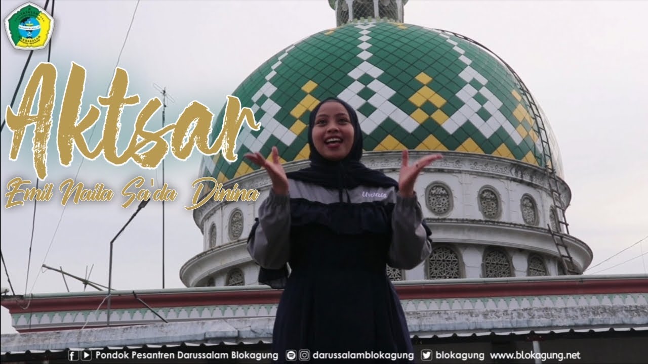 Aktsar | Emil Naila Sa'da Dinina | Pondok Pesantren Putri Darussalam Blokagung