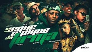 SEGUE O PIQUE DA FIRMA - DJ Guh Mix , MCs J9, Vini7, Dkzin, TheusMC e Neguinho PRT (Áudio Oficial)