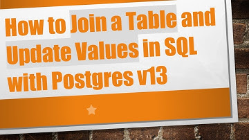 How to Join a Table and Update Values in SQL with Postgres v13