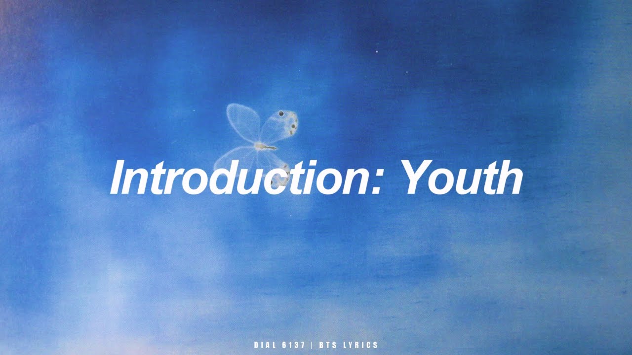 Introduction: Youth | BTS (防弾少年団) English Lyrics - YouTube