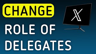 How To Change The Role Of Delegates On X (Twitter) App On PC (New Update)