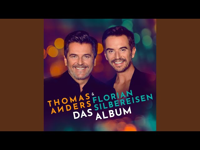 Thomas Anders, Florian Silbereisen - Sie ist wieder da