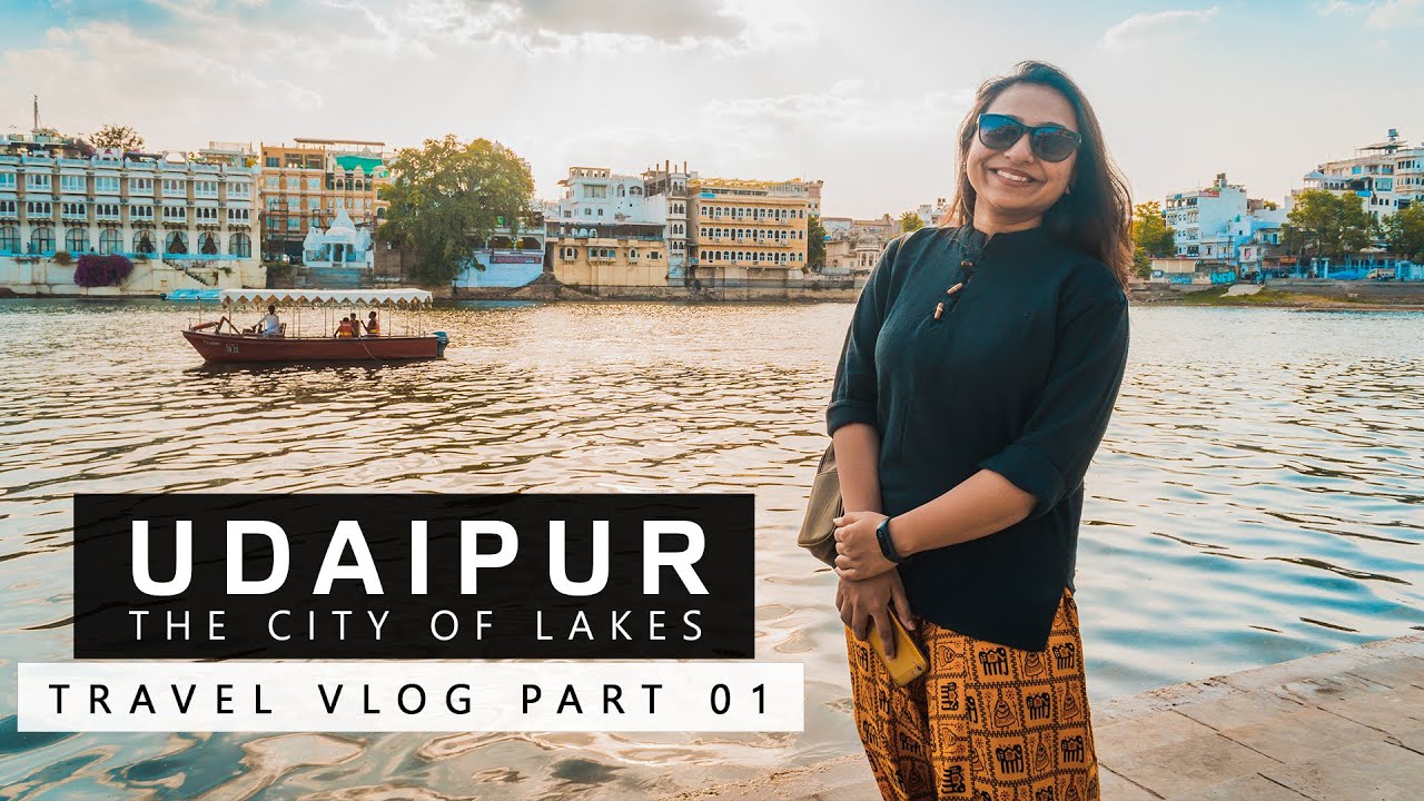 Udaipur - The City of Lakes | Travel Vlog Part 01 | Cinematic Travel Video