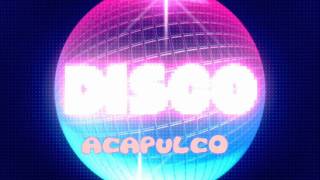 Disco Acapulco