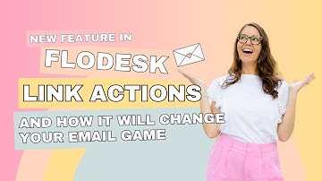 New Feature: Flodesk Link Actions | How they will change your email game! | Flodesk Tutorial