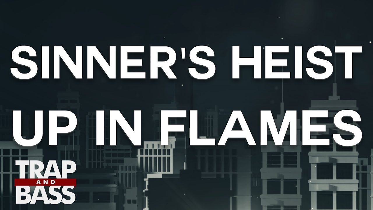 Sinner's Heist - Up In Flames (ft. Emma Sameth)