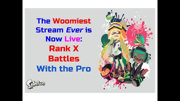 Rank X Battles: Splatoon 2!