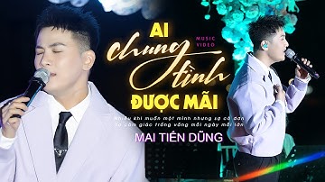 Ai Chung Tình Được Mãi - Mai Tiến Dũng | Thanh Âm Bên Thông | Official Music Video