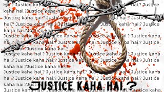 Justice Kaha Hai..?- The Anis X Mehru3Eye Prod. Umer Feel Safe Women