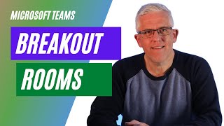 How To Use Breakout Rooms In Microsoft Teams