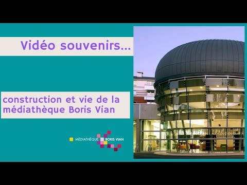 Construction et vie de la médiathèque Boris Vian à Chevilly-Larue...