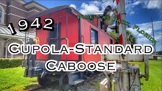 1942 Seaboard Coast Line Cupola-Standard Caboose on display in Pinellas Park, Florida 🌴🚂
