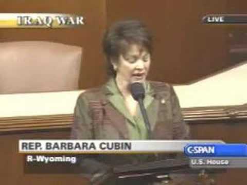 Rep. Barbara Cubin ( Republican ) - WyomingView All the Videos in one spot here! iraq.armyofone.org The House of Representatives debated a non-binding resolution expressing disapproval of President Bush's buildup of US forces in Iraq - February 2007. [ Footage attributed to C-SPAN, encoded and posted by ArmyOfOne.org ]