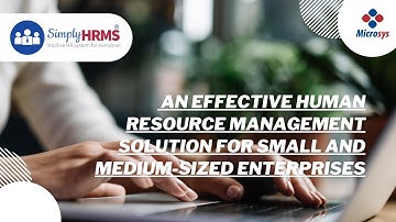 SimplyHRMS: An effective Human Resource Management Solution for Small and medium-sized enterprises