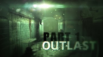 Outlast PS4 Walkthrough Part 1 No Commentary