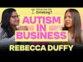 Rebecca Duffy on Building an NDIS Business | What Are We Drinking? Ep.4