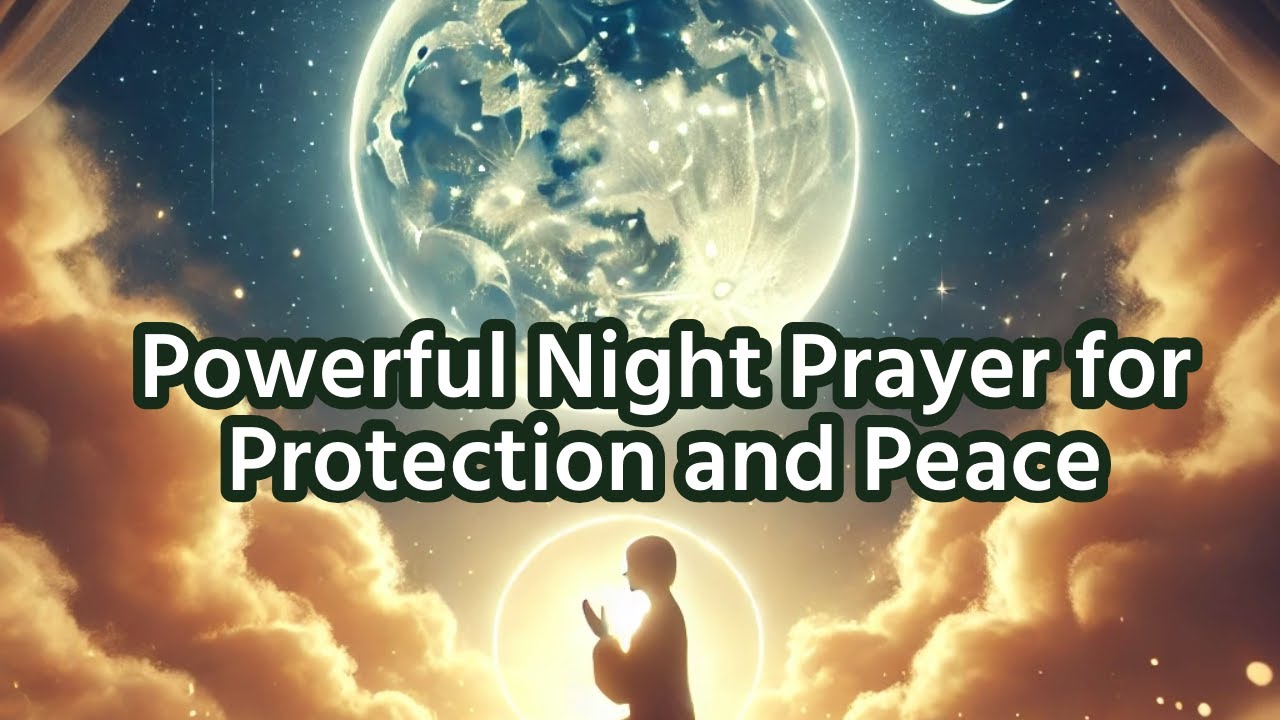 Powerful Night Prayer for Protection and Peace - YouTube