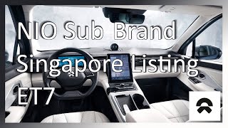 NIO Update | Sub-Brand - Singapore Listing - ET7 Deliveries
