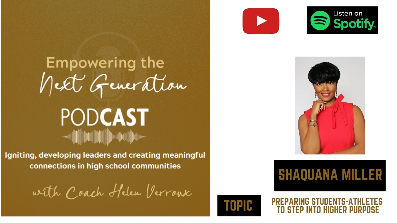 Episode 27: Preparing Your Students-Athletes To Step Into Higher Purpose with Shaquana Miller