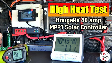 High Heat Torture Testing the BougeRV 40A MPPT Solar Charge Controller