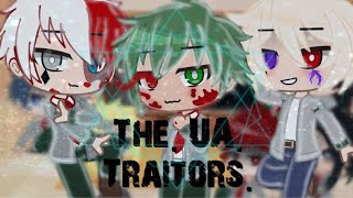 Mha reacts to the UA Traitors|My AU| (Bakudeku, Kiritodo)Read Description(Flashes!❗)