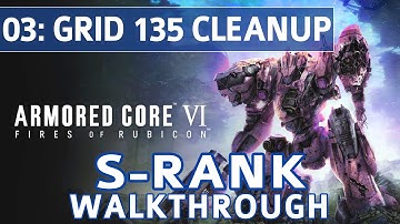 Armored Core 6 (VI) - Mission 3: Grid 135 Cleanup S Rank Walkthrough