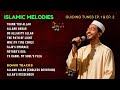 Soulful Nasheed Collection Latest English Nasheed Collection Islamic Melodies 