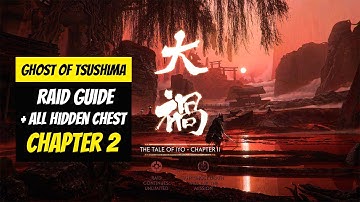 Ghost of Tsushima: Legends | Raid Guide + All HIDDEN CHESTS - The Tale of Iyo Chapter 2