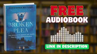 Broken Plea Audiobook - Christopher Whitcomb