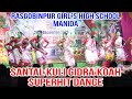 Santal kuli gidra koah superhit dancerasgovindpur govt girls high school manida