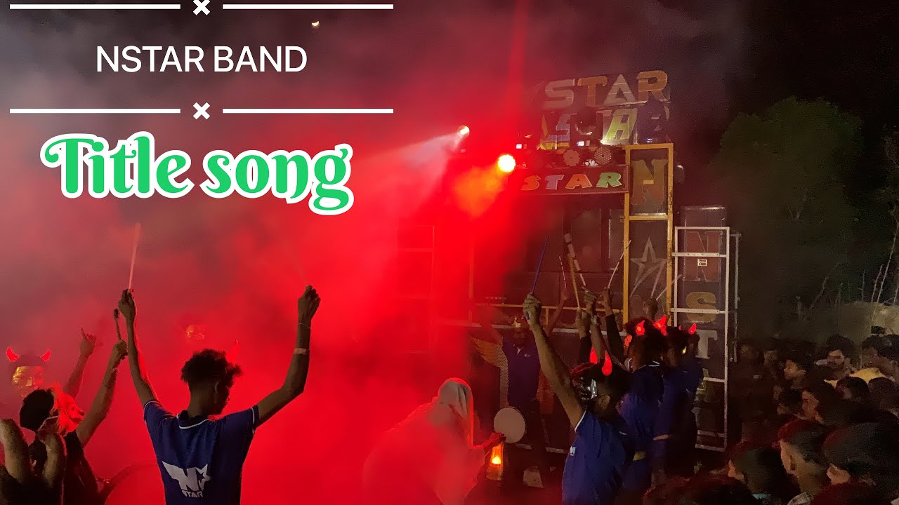 NSTAR BAND 🥁 TITLE SONG 2023