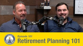 Retirement Planning 101: Back to the Basics | Ep. 101 | Chris Rett | The Guided Retirement Show