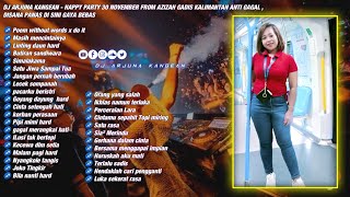 DJ ARJUNA KANGEAN - KORBAN PERASAAN HAPPY PARTY 30 NOVEMBER FROM AZIZAH GADIS KALIMANTAN ANTI GAGAL