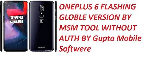 How to Flash OnePlus 6  Global Stock Firmware Oxygen OS